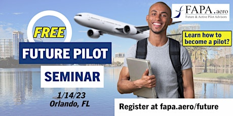 Primaire afbeelding van FAPA Future Pilot Seminar, Orlando, FL,January 14, 2023