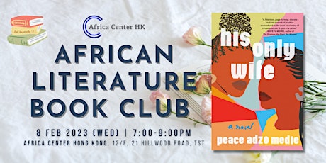 African Literature Book Club | "His Only Wife" by Peace Adzo Medie
