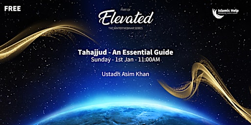 Tahajjud - An Essential Guide - Elevated Webinar Series