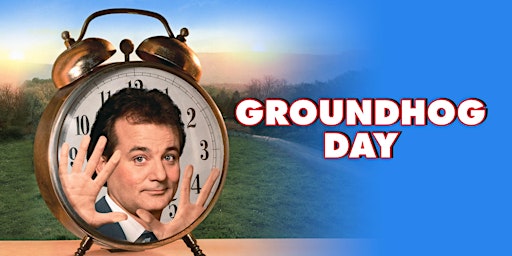 The Perfect Date: GROUNDHOG DAY - 30th Anniversary