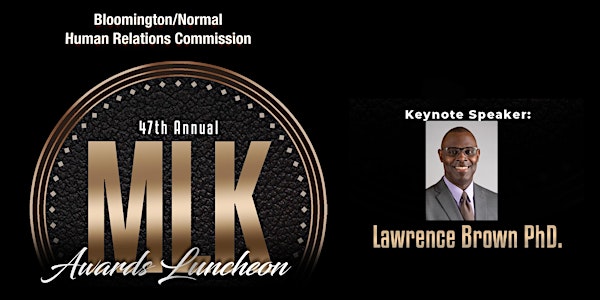 47th  annual MLK Awards Luncheon