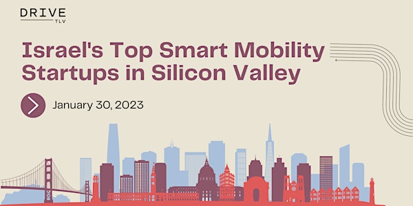 Israel's Top Smart Mobility Startups in Silicon Valley 2023
