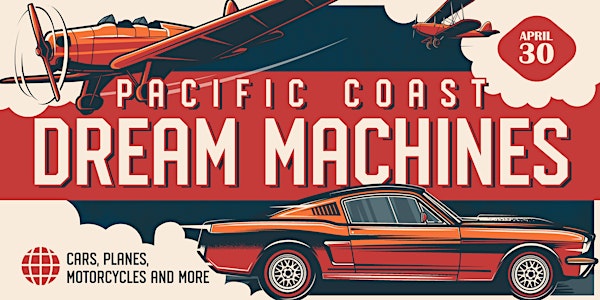 30th Pacific Coast Dream Machines Show, The Coolest Show on Earth