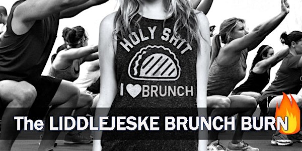 The LIDDLEJESKE Brunch Burn