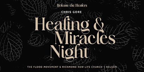A HEALING & MIRACLES NIGHT | NELSON