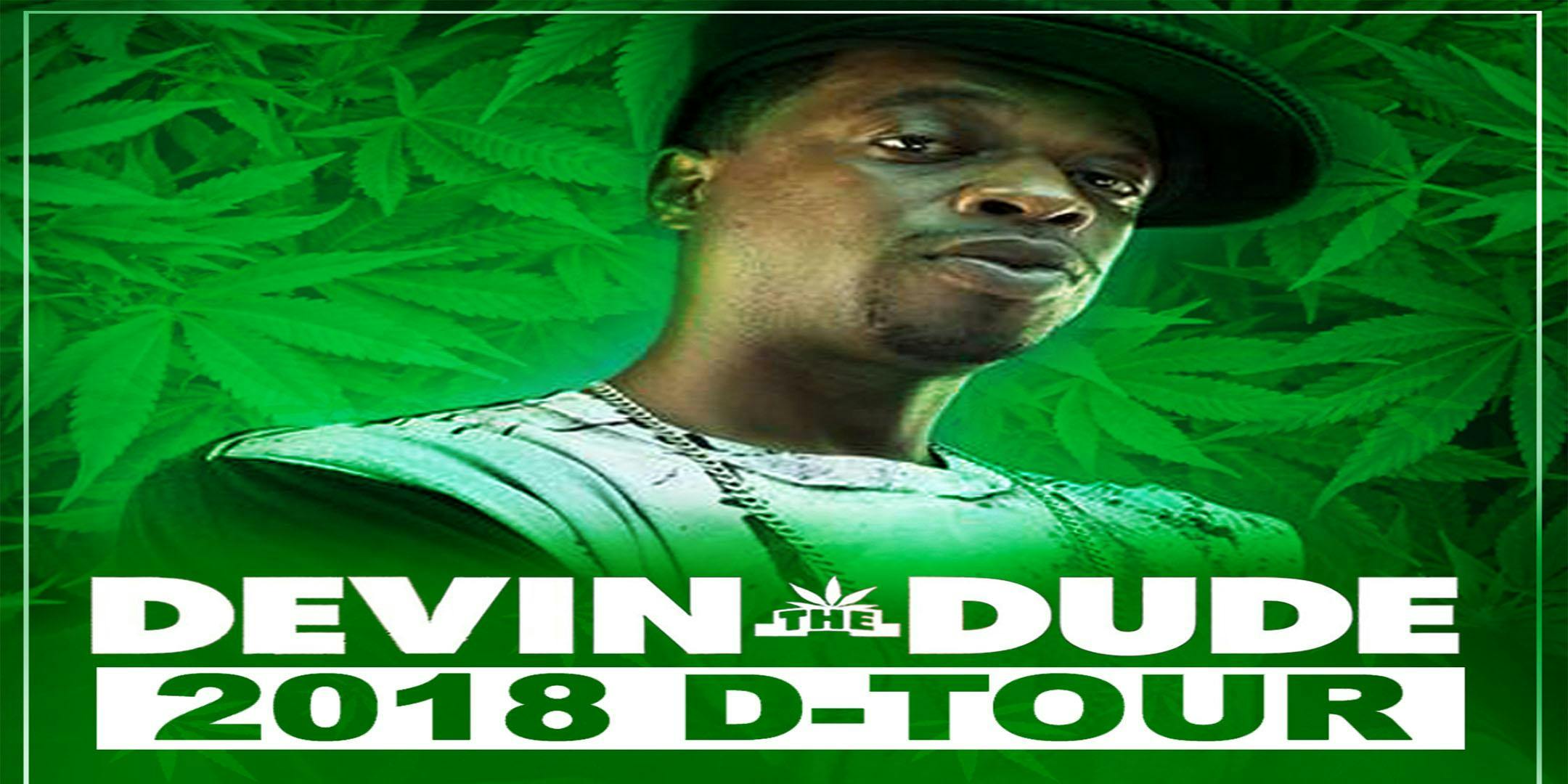 Devin The Dude ( The D-Tour)