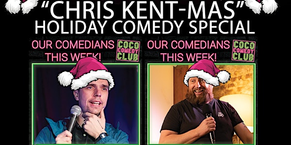 CoCo Comedy Club: Chris Kent and Guests!