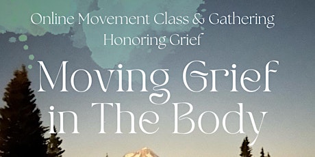 Moving Grief in The Body - January  2023 primary image