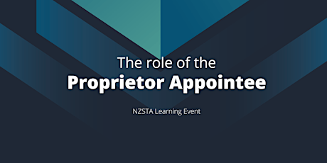 NZSTA The role of the Proprietor Appointee - National - Zoom