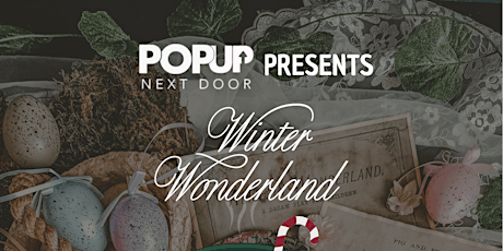 Winter Wonderland - Holiday Extravaganza Pop Up Shop