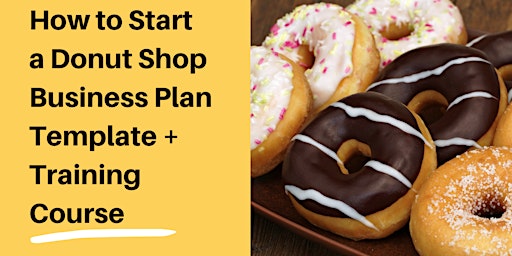 How to Start a Successful Donut Shop Business Workshop