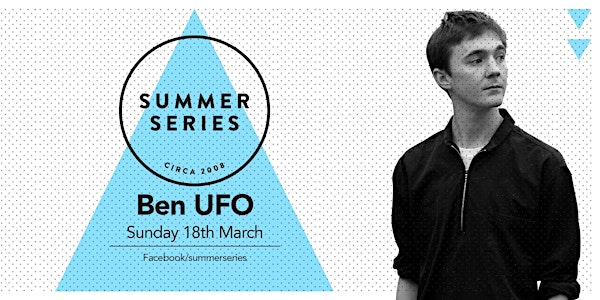 Summer Series Closing Party with Ben UFO