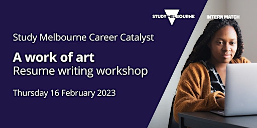 Resume writing workshop - A work of art | Study Melbourne Career Catalyst