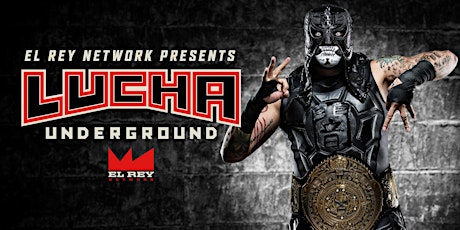 Lucha Underground – Live TV Show Taping primary image