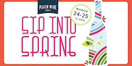 Sip into Spring on the Placer Wine Trail primary image