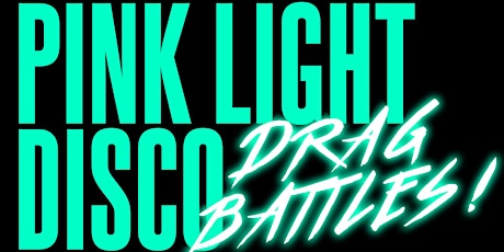 Pink Light Disco Thursdays Drag Battles primary image