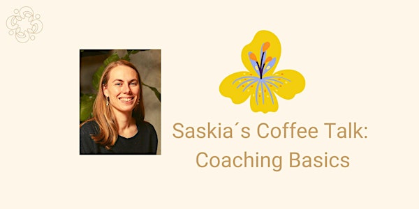 Saskia´ s Coffee Talk: Basis-Wissen Coaching