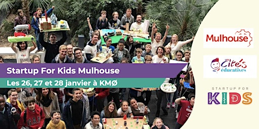 Startup For Kids Mulhouse - Scolaires - 26 et 27 janvier 2023