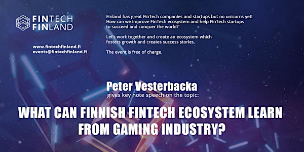 What can Finnish FinTech ecosystem learn from Gaming industry?