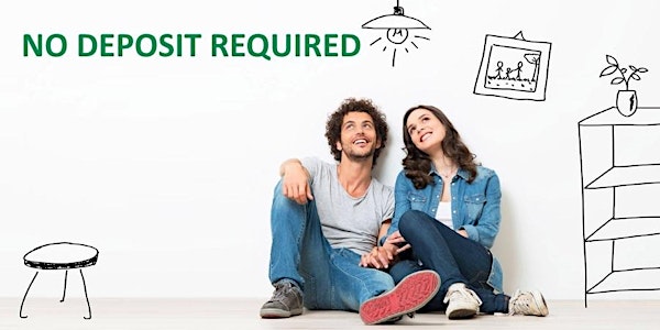 Event: No Deposit Required To Buy Your First Home