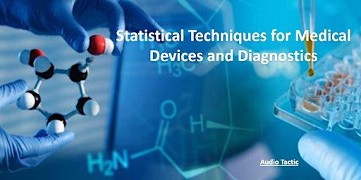 2 days Webinar- Statistical Techniques for Medical Devices and Diagnostics