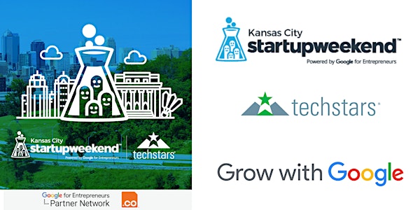 Techstars Startup Weekend Kansas City 2018, presented by Grow With Google