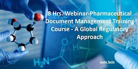 8 Hrs. Webinar-Pharmaceutical Document Management Training Course