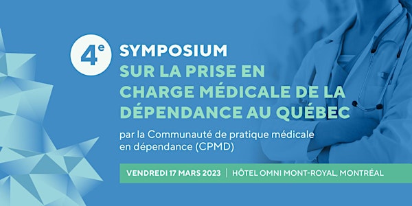 4e Symposium sur la prise en charge médicale de la dépendance au QC