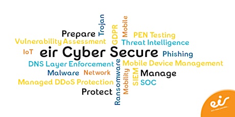 eir Business Cyber Secure Roadshow (Dublin 29th March) primary image