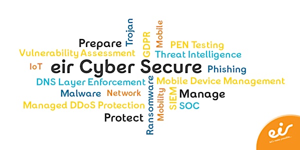 eir Business Cyber Secure Roadshow (Dublin 29th March)