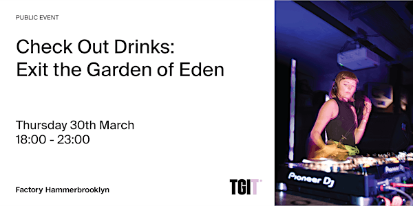 Check Out Drinks: Exit the Garden of Eden