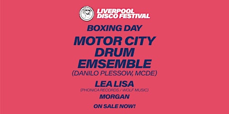 Liverpool Disco Festival Boxing Day w/ Motor City Drum Ensemble primary image