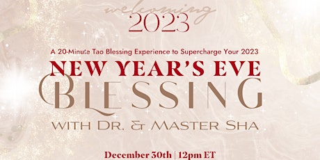New Year's Eve Blessing with Dr. & Master Sha primary image