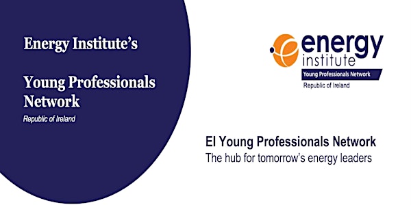 CANCELLED: Energy Institute Ireland Young Professionals Evening