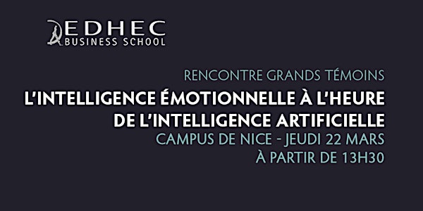 RENCONTRE GRANDS TéMOINS "L’intelligence émotionnelle à l’heure de l’intell...