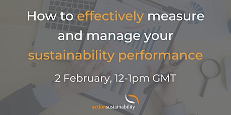 How to effectively measure and manage your sustainability performance