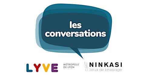 Les conversations LYVE #4 au Ninkasi Gerland