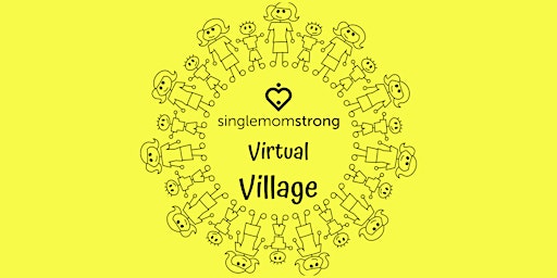Single Mom Strong's Virtual Village- Monthly Chat! primary image