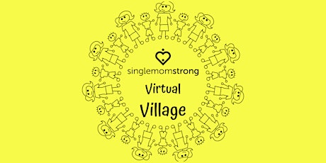 Single Mom Strong's Virtual Village- Monthly Chat!