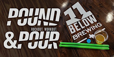 Primaire afbeelding van Pound and Pour at 11 Below : Workout + Chill Out