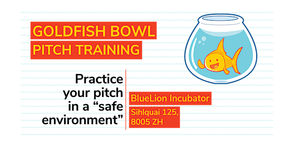 Practice Your Pitch - The Goldfish Bowl