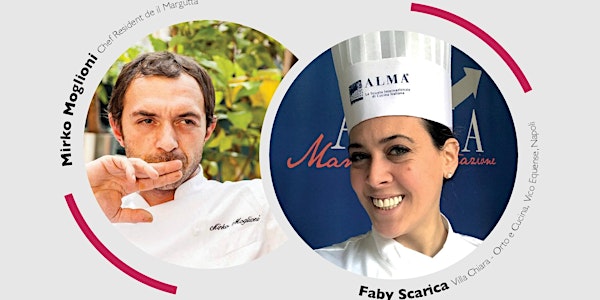 NATURAL EXCELLENCE -Cena spettacolo a 4 mani con Mirko Moglioni, Chef Resident de "Il Margutta" & Faby Scarica, Chef di "Villa Chiara Orto e Cucina", Vico Equense, NA