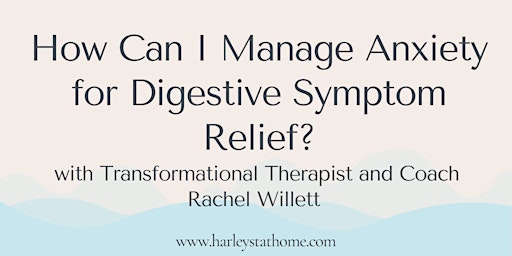 Week 5 Digestive Programme: How Can I Manage Anxiety for Digestive Health?