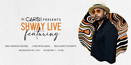 DJ Cardi presents Shway Live