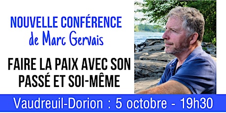 Vaudreuil-Dorion : Faire la paix avec son passé et soi-même 25$