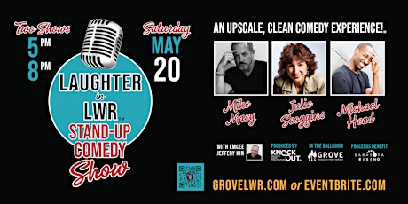 5 PM  SHOW - LAUGHTER in LWR - at GROVE!
