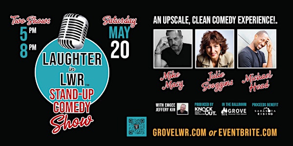 5 PM  SHOW - LAUGHTER in LWR - at GROVE!
