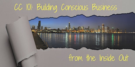 CC 101:  Building Conscious Business from the Inside Out primary image