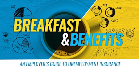Breakfast & Benefits - An Employer's Guide to Unemployment Insurance primary image