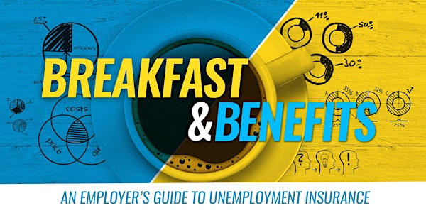 Breakfast & Benefits - An Employer's Guide to Unemployment Insurance